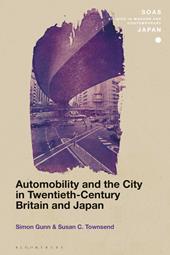 eBook, Automobility and the City in Twentieth-Century Britain and Japan, Bloomsbury Publishing