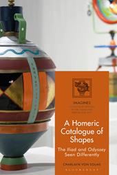 E-book, A Homeric Catalogue of Shapes : The Iliad and Odyssey Seen Differently, Bloomsbury Publishing