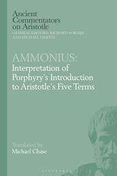 E-book, Ammonius: Interpretation of Porphyry's Introduction to Aristotle's Five Terms, Bloomsbury Publishing