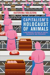 E-book, Capitalism's Holocaust of Animals : A Non-Marxist Critique of Capital, Philosophy and Patriarchy, Bloomsbury Publishing
