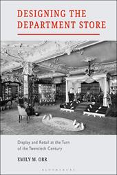 E-book, Designing the Department Store : Display and Retail at the Turn of the Twentieth Century, Bloomsbury Publishing