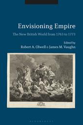 eBook, Envisioning Empire : The New British World from 1763 to 1773, Bloomsbury Publishing