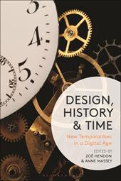 E-book, Design, History and Time : New Temporalities in a Digital Age, Bloomsbury Publishing