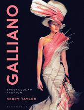 eBook, Galliano : Spectacular Fashion, Bloomsbury Publishing