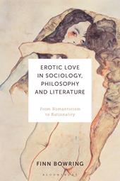 E-book, Erotic Love in Sociology, Philosophy and Literature : From Romanticism to Rationality, Bloomsbury Publishing