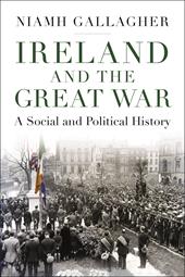 eBook, Ireland and the Great War : A Social and Political History, Bloomsbury Publishing