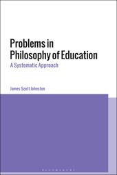 E-book, Problems in Philosophy of Education : A Systematic Approach, Bloomsbury Publishing