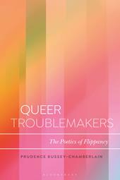 E-book, Queer Troublemakers : The Poetics of Flippancy, Bloomsbury Publishing