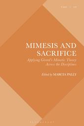 E-book, Mimesis and Sacrifice : Applying Girard's Mimetic Theory Across the Disciplines, Bloomsbury Publishing