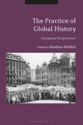 E-book, The Practice of Global History : European Perspectives, Bloomsbury Publishing