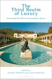 eBook, The Third Realm of Luxury : Connecting Real Places and Imaginary Spaces, Bloomsbury Publishing