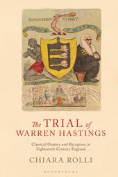 E-book, The Trial of Warren Hastings : Classical Oratory and Reception in Eighteenth-Century England, Bloomsbury Publishing