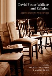 E-book, David Foster Wallace and Religion : Essays on Faith and Fiction, Bloomsbury Publishing