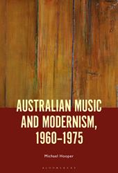 E-book, Australian Music and Modernism, 1960-1975, Bloomsbury Publishing