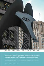 E-book, Corporate Patronage of Art and Architecture in the United States, Late 19th Century to the Present, Bloomsbury Publishing