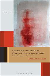 E-book, Ambiguous Aggression in German Realism and Beyond : Flirtation, Passive Aggression, Domestic Violence, Bloomsbury Publishing