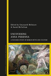 E-book, Uncovering Anna Perenna : A Focused Study of Roman Myth and Culture, Bloomsbury Publishing