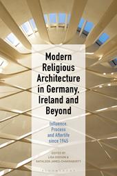 E-book, Modern Religious Architecture in Germany, Ireland and Beyond : Influence, Process and Afterlife since 1945, Bloomsbury Publishing