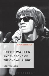 eBook, Scott Walker and the Song of the One-All-Alone, Bloomsbury Publishing