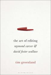 E-book, The Art of Editing : Raymond Carver and David Foster Wallace, Bloomsbury Publishing