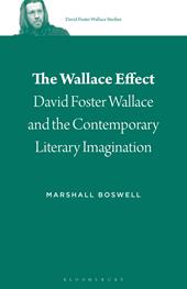 E-book, The Wallace Effect : David Foster Wallace and the Contemporary Literary Imagination, Bloomsbury Publishing