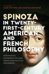 E-book, Spinoza in Twenty-First-Century American and French Philosophy : Metaphysics, Philosophy of Mind, Moral and Political Philosophy, Bloomsbury Publishing