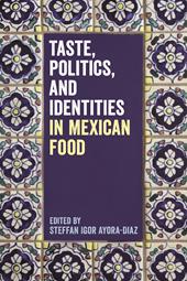 eBook, Taste, Politics, and Identities in Mexican Food, Bloomsbury Publishing