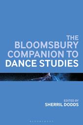 eBook, The Bloomsbury Companion to Dance Studies, Bloomsbury Publishing
