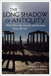 E-book, The Long Shadow of Antiquity : What Have the Greeks and Romans Done for Us?, Bloomsbury Publishing