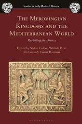 E-book, The Merovingian Kingdoms and the Mediterranean World : Revisiting the Sources, Bloomsbury Publishing