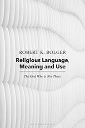 E-book, Religious Language, Meaning, and Use : The God Who is Not There, Bloomsbury Publishing