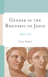E-book, Gender in the Rhetoric of Jesus : Women in Q, Fortress Academic