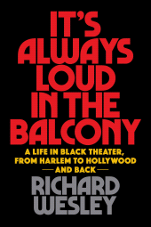 E-book, It's Always Loud in the Balcony : A Life in Black Theater, from Harlem to Hollywood and Back, Applause
