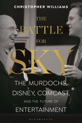E-book, The Battle for Sky : The Murdochs, Disney, Comcast and the Future of Entertainment, Bloomsbury Publishing