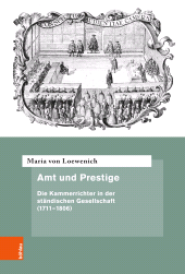 E-book, Amt und Prestige : Die Kammerrichter in der ständischen Gesellschaft (1711-1806), Böhlau Köln