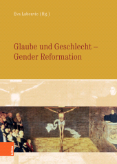 E-book, Glaube und Geschlecht : Gender Reformation, Böhlau Köln