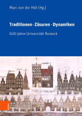 E-book, Traditionen, Zäsuren, Dynamiken : 600 Jahre Universität Rostock. Im Auftrag des Rektors der Universität, Böhlau Köln
