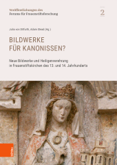 E-book, Bildwerke für Kanonissen? : Neue Bildwerke und Heiligenverehrung in Frauenstiftskirchen des 13. und 14. Jahrhunderts, Böhlau Köln