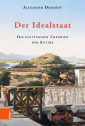 E-book, Der Idealstaat : Die politischen Theorien der Antike, Böhlau Köln