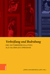 E-book, Verheißung und Bedrohung : Die Oktoberrevolution als globales Ereignis, Böhlau Köln