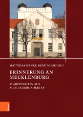 E-book, Erinnerung an Mecklenburg : 50 Archivalien aus acht Jahrhunderten, Böhlau Köln
