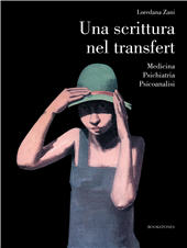 E-book, Una scrittura nel transfert : medicina psichiatria psicoanalisi, Zani, Loredana, Bookstones