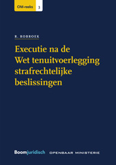 E-book, Executie na de Wet tenuitvoerlegging strafrechtelijke beslissingen, Koninklijke Boom uitgevers