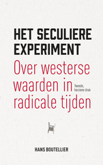 E-book, Het seculiere experiment : Over westerse waarden in radicale tijden, Koninklijke Boom uitgevers
