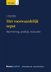 E-book, Het voorwaardelijk sepot : Normering, praktijk, evaluatie, Koninklijke Boom uitgevers