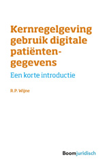 E-book, Kernregelgeving gebruik digitale patiëntengegevens, Koninklijke Boom uitgevers