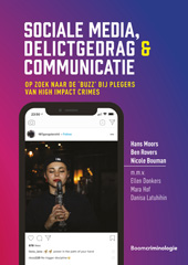 eBook, Sociale media, delictgedrag & communicatie : Op zoek naar de 'Buzz' bij plegers van high impact crimes, Koninklijke Boom uitgevers