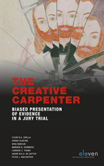 eBook, The Creative Carpenter : Biased Presentation of Evidence in a Jury Trial, Koninklijke Boom uitgevers