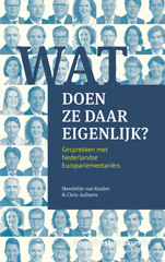E-book, Wat doen ze daar eigenlijk? : Gesprekken met Nederlandse Europarlementariërs, Koninklijke Boom uitgevers