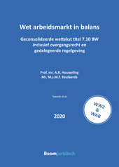 eBook, Wet arbeidsmarkt in balans : Actuele wettekst titel 7.10 BW, gedelegeerde regelgeving en Wet arbeidsmarkt in balans, Koninklijke Boom uitgevers